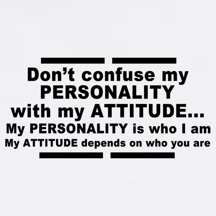 Don't Confuse My Personality With My Attitude Garment-Dyed Sweatshirt