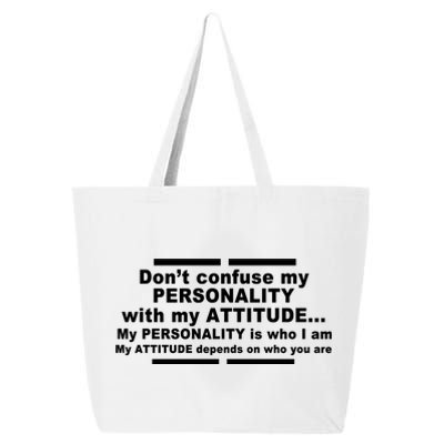 Don't Confuse My Personality With My Attitude 25L Jumbo Tote