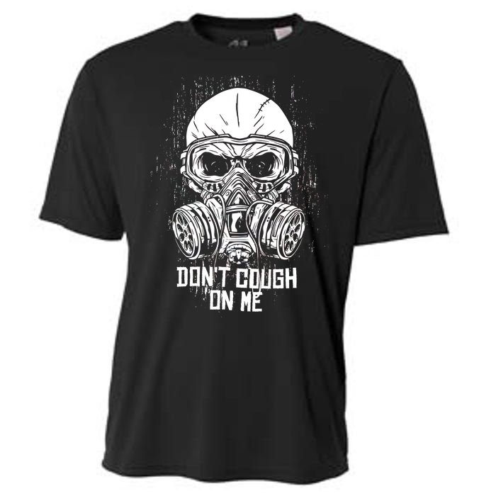 Don't Cough On Me Funny Virus Grunge Cooling Performance Crew T-Shirt