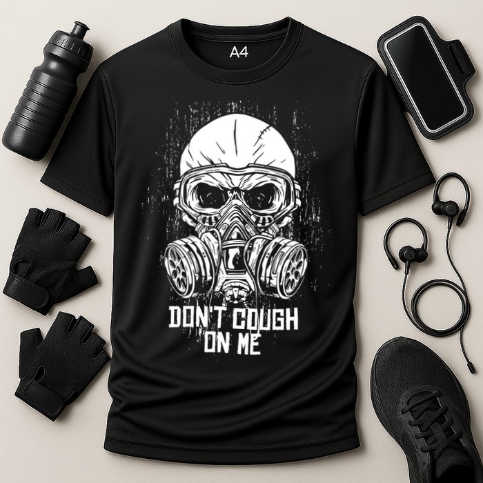 Don't Cough On Me Funny Virus Grunge Cooling Performance Crew T-Shirt