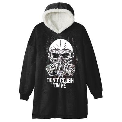 Don't Cough On Me Funny Virus Grunge Hooded Wearable Blanket