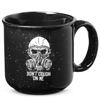 Don't Cough On Me Funny Virus Grunge 15oz Campfire Ceramic Mug