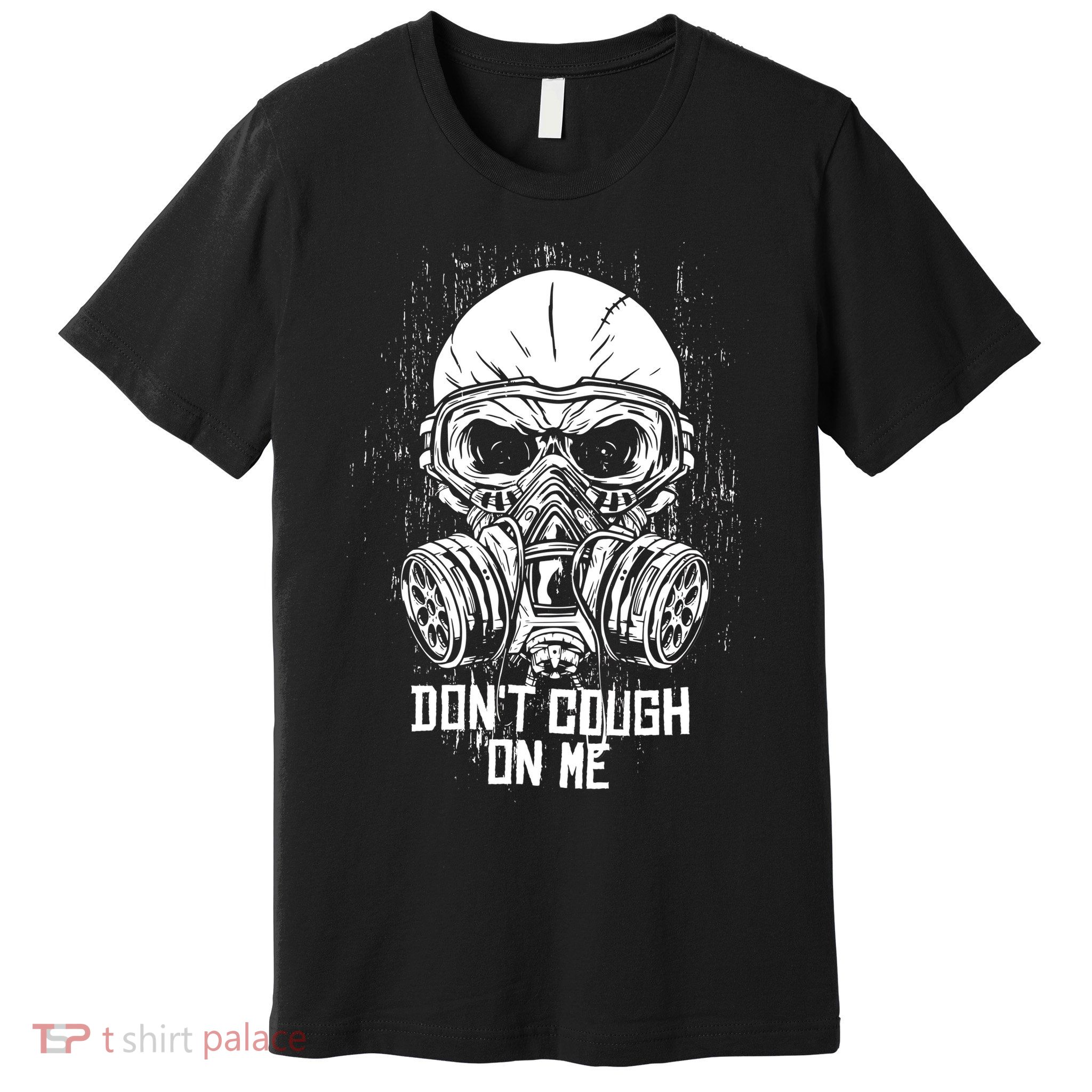 Don't Cough On Me Funny Virus Grunge Premium T-Shirt
