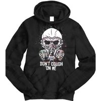 Don't Cough On Me Funny Virus Grunge Tie Dye Hoodie