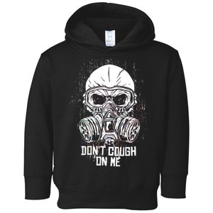 Don't Cough On Me Funny Virus Grunge Toddler Hoodie