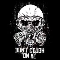 Don't Cough On Me Funny Virus Grunge Tall Hoodie