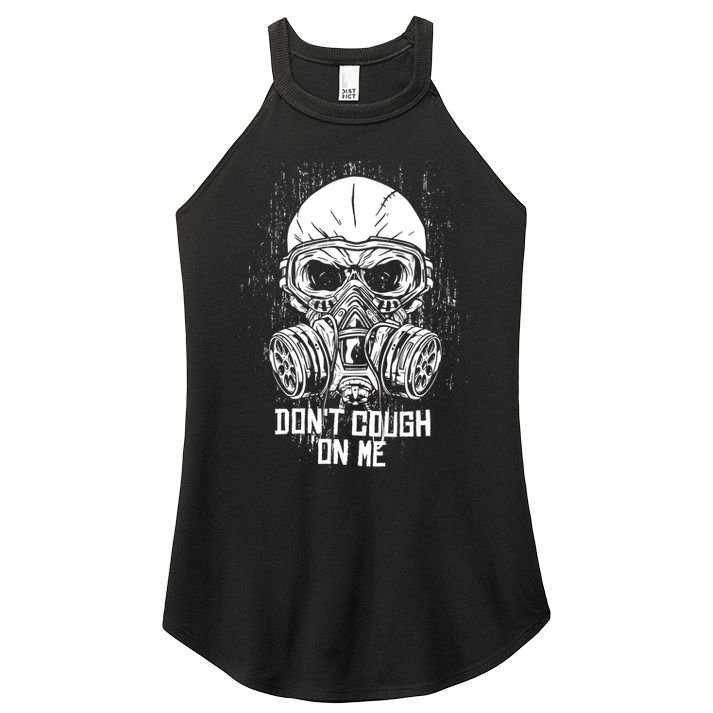 Don't Cough On Me Funny Virus Grunge Women's Perfect Tri Rocker Tank