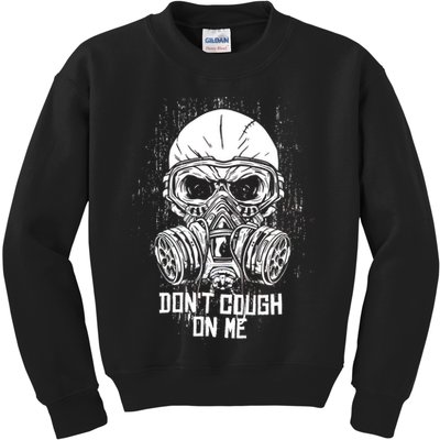 Don't Cough On Me Funny Virus Grunge Kids Sweatshirt