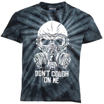 Don't Cough On Me Funny Virus Grunge Kids Tie-Dye T-Shirt