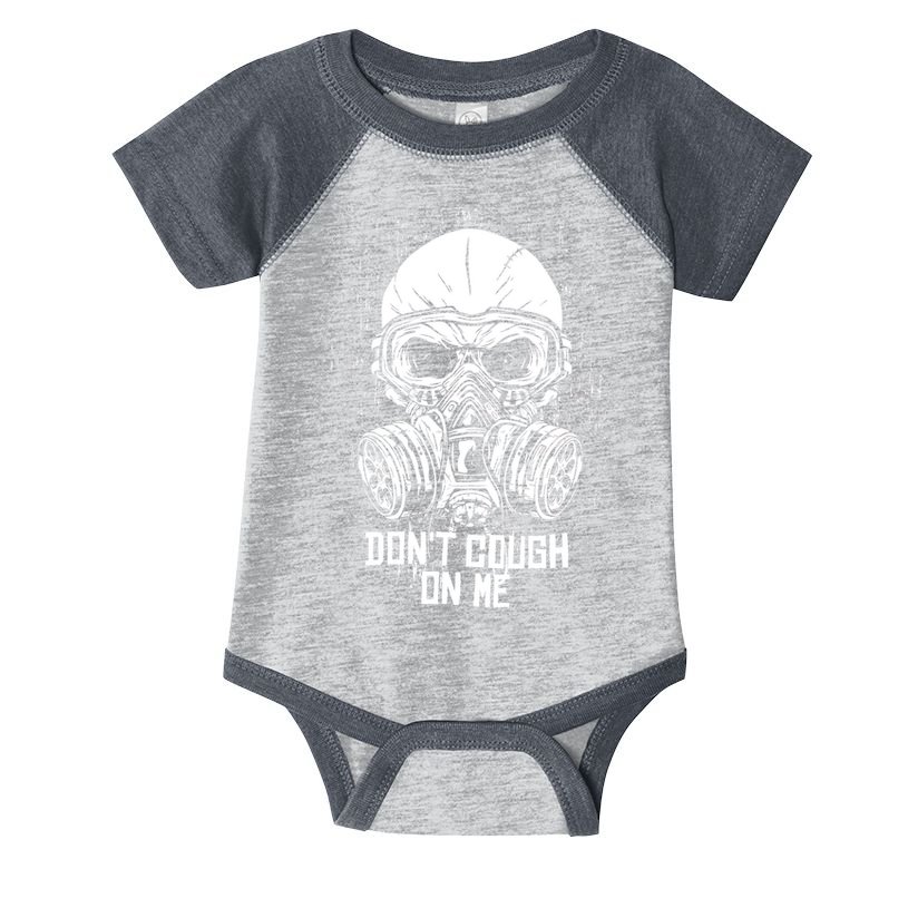 Don't Cough On Me Funny Virus Grunge Infant Baby Jersey Bodysuit