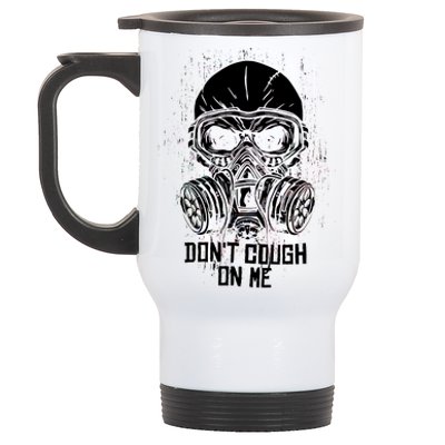 Don't Cough On Me Funny Virus Grunge Stainless Steel Travel Mug