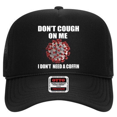 Don't Cough On Me I Don't Need A Coffin Trucker Hat