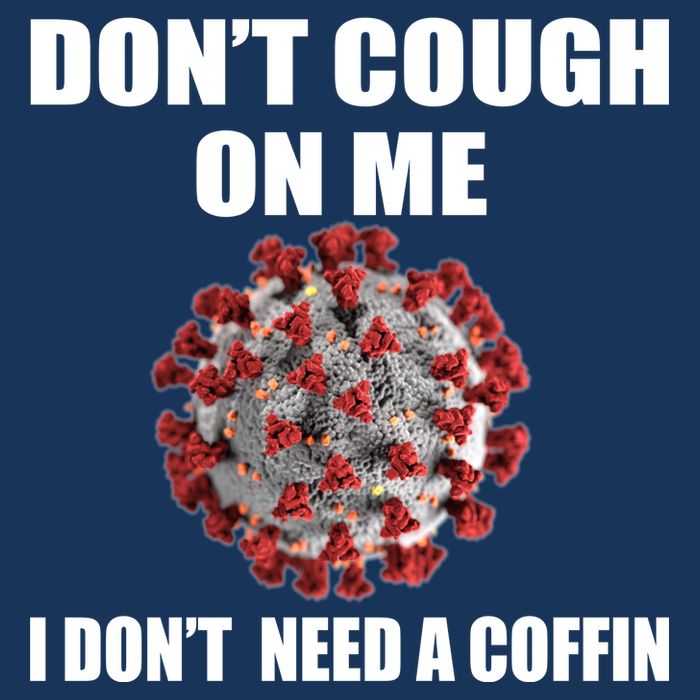 Don't Cough On Me I Don't Need A Coffin Bucket Hat