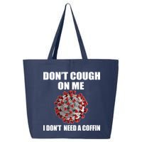 Don't Cough On Me I Don't Need A Coffin 25L Jumbo Tote