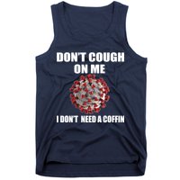 Don't Cough On Me I Don't Need A Coffin Tank Top