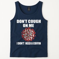 Don't Cough On Me I Don't Need A Coffin Tank Top