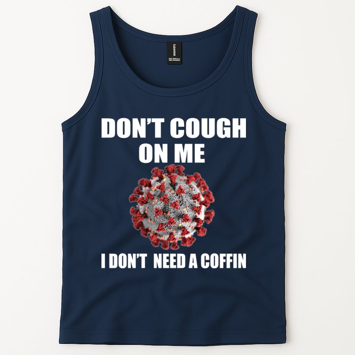 Don't Cough On Me I Don't Need A Coffin Tank Top