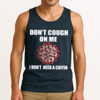 Don't Cough On Me I Don't Need A Coffin Tank Top