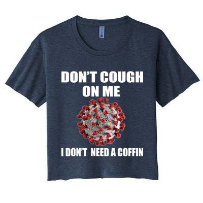 Don't Cough On Me I Don't Need A Coffin Crop Top