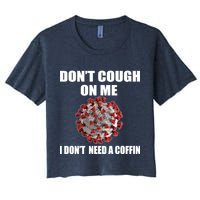 Don't Cough On Me I Don't Need A Coffin Crop Top