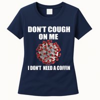 Don't Cough On Me I Don't Need A Coffin Womens T-Shirt