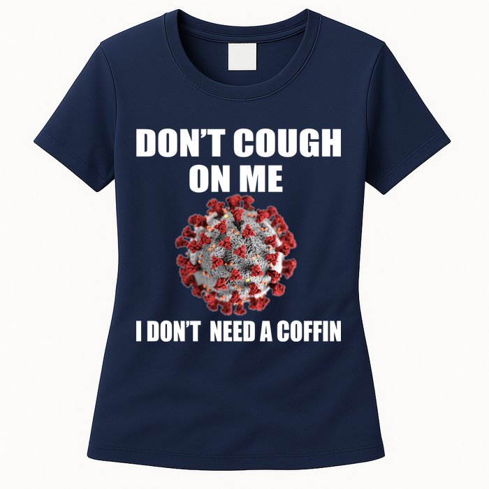 Don't Cough On Me I Don't Need A Coffin Womens T-Shirt
