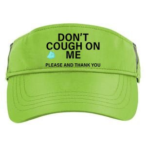 Don't Cough On Me Please And Thank You Adult Drive Performance Visor