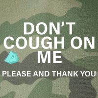 Don't Cough On Me Please And Thank You Legacy Tie Dye Trucker Hat