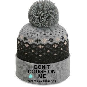 Don't Cough On Me Please And Thank You The Baniff Cuffed Pom Beanie