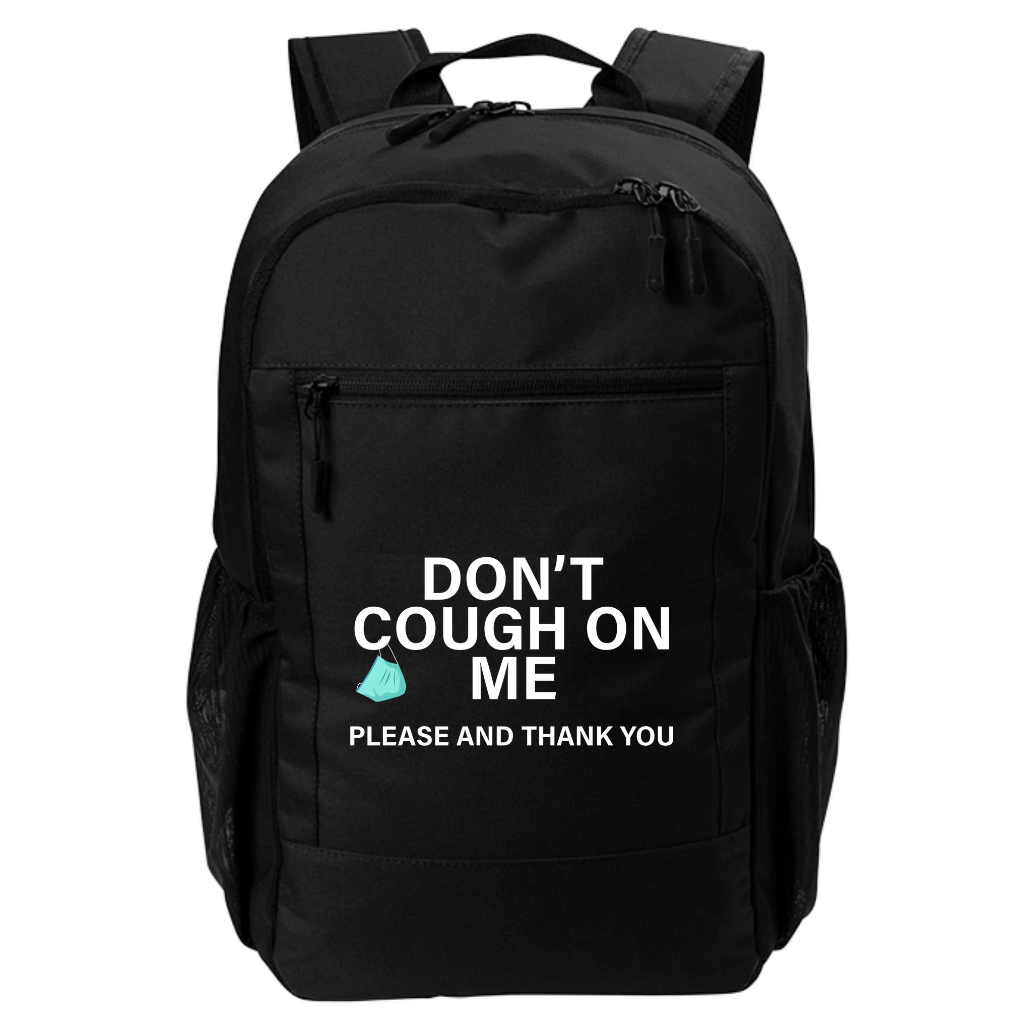 Don't Cough On Me Please And Thank You Backpack