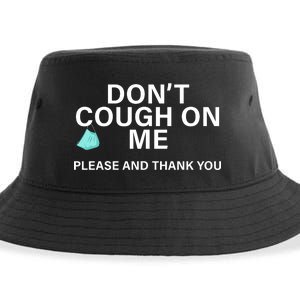 Don't Cough On Me Please And Thank You Sustainable Bucket Hat