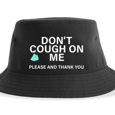 Don't Cough On Me Please And Thank You Sustainable Bucket Hat