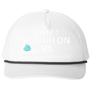 Don't Cough On Me Please And Thank You Snapback Five-Panel Rope Hat