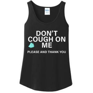 Don't Cough On Me Please And Thank You Ladies Essential Tank