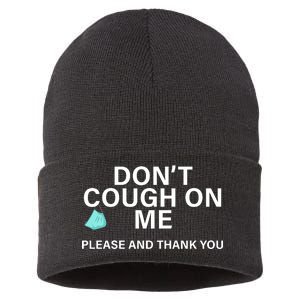 Don't Cough On Me Please And Thank You Sustainable Knit Beanie