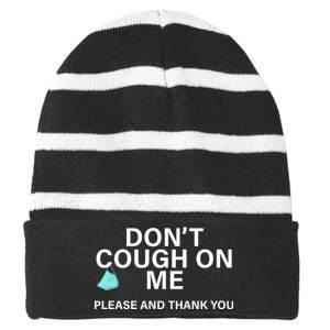 Don't Cough On Me Please And Thank You Striped Beanie with Solid Band