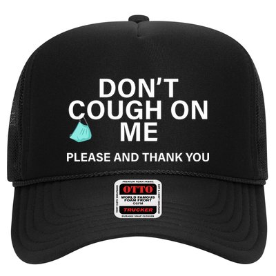 Don't Cough On Me Please And Thank You Trucker Hat