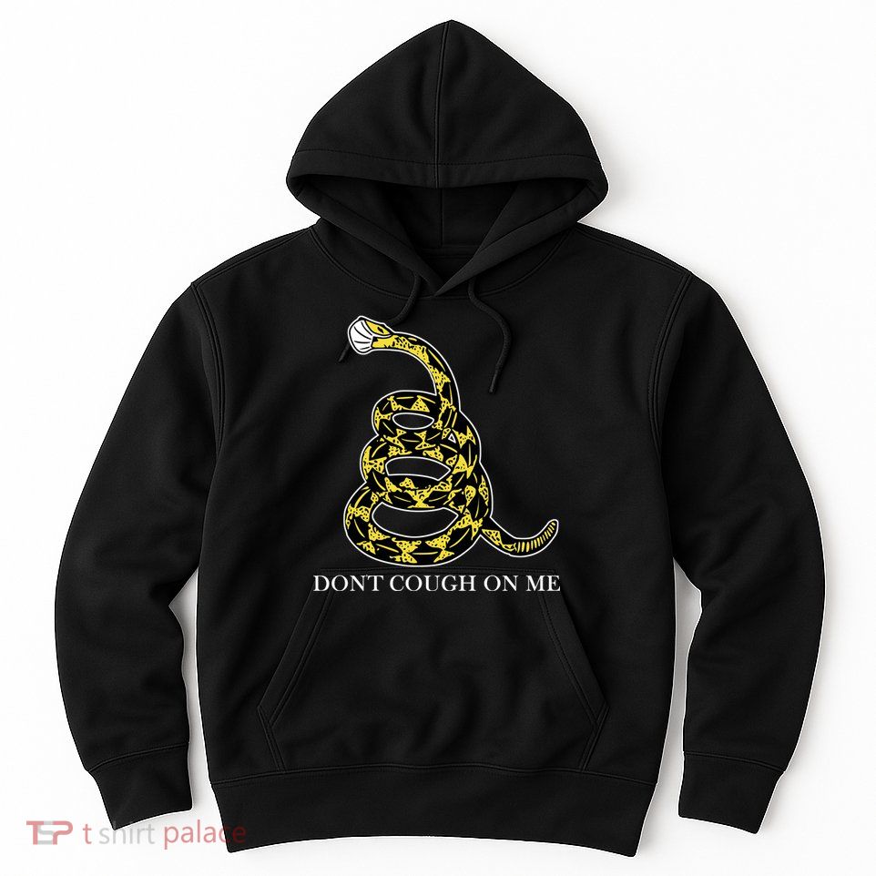 Don't Cough On Me Safety Awareness Hoodie