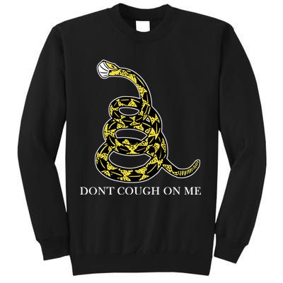 Don't Cough On Me Safety Awareness Sweatshirt