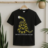 Don't Cough On Me Safety Awareness T-Shirt