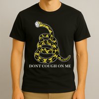 Don't Cough On Me Safety Awareness T-Shirt