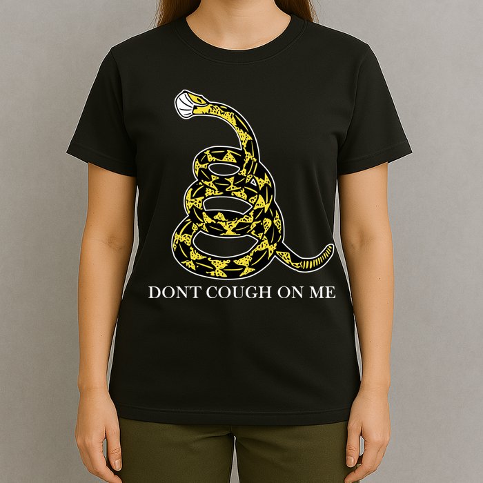 Don't Cough On Me Safety Awareness T-Shirt