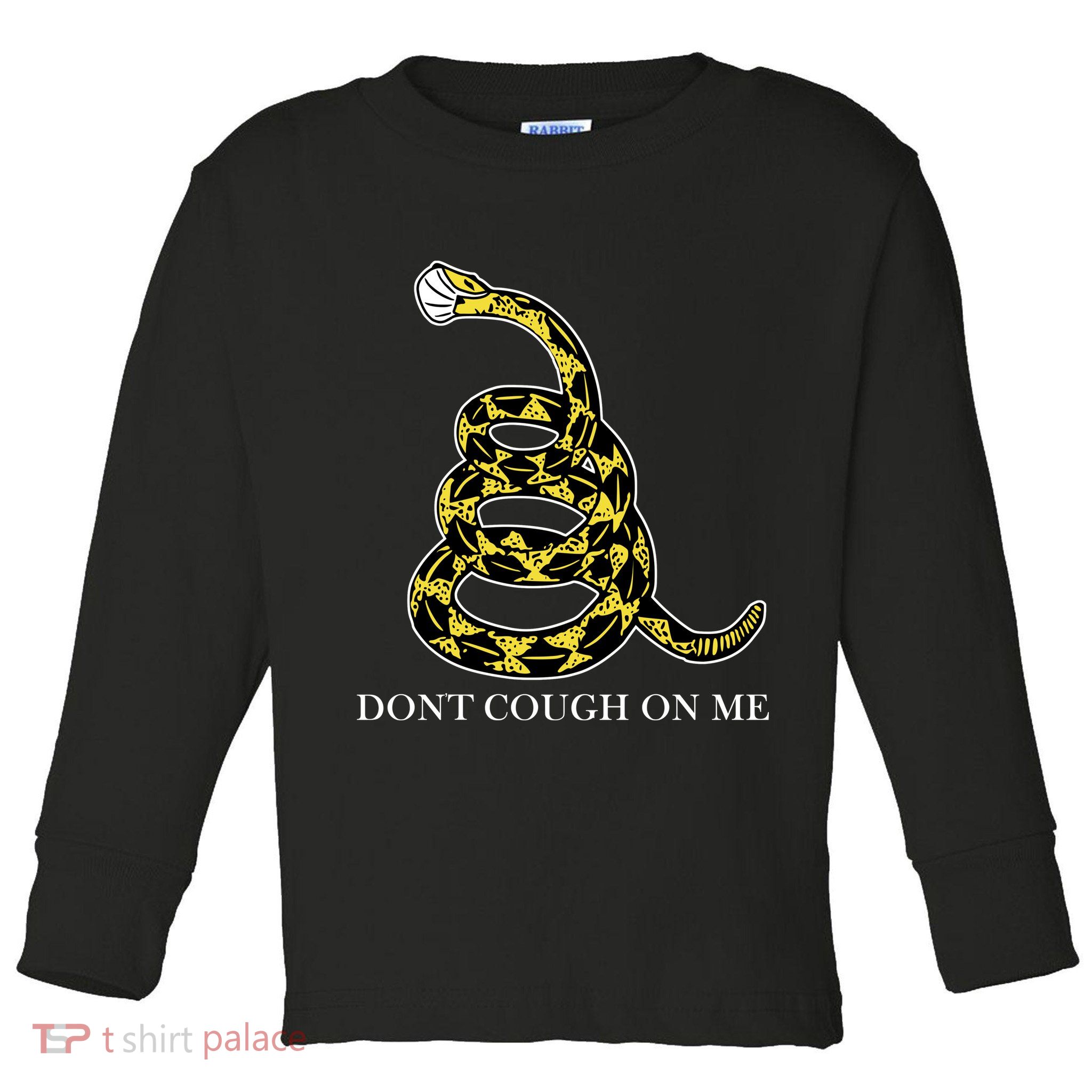 Don't Cough On Me Safety Awareness Toddler Long Sleeve Shirt