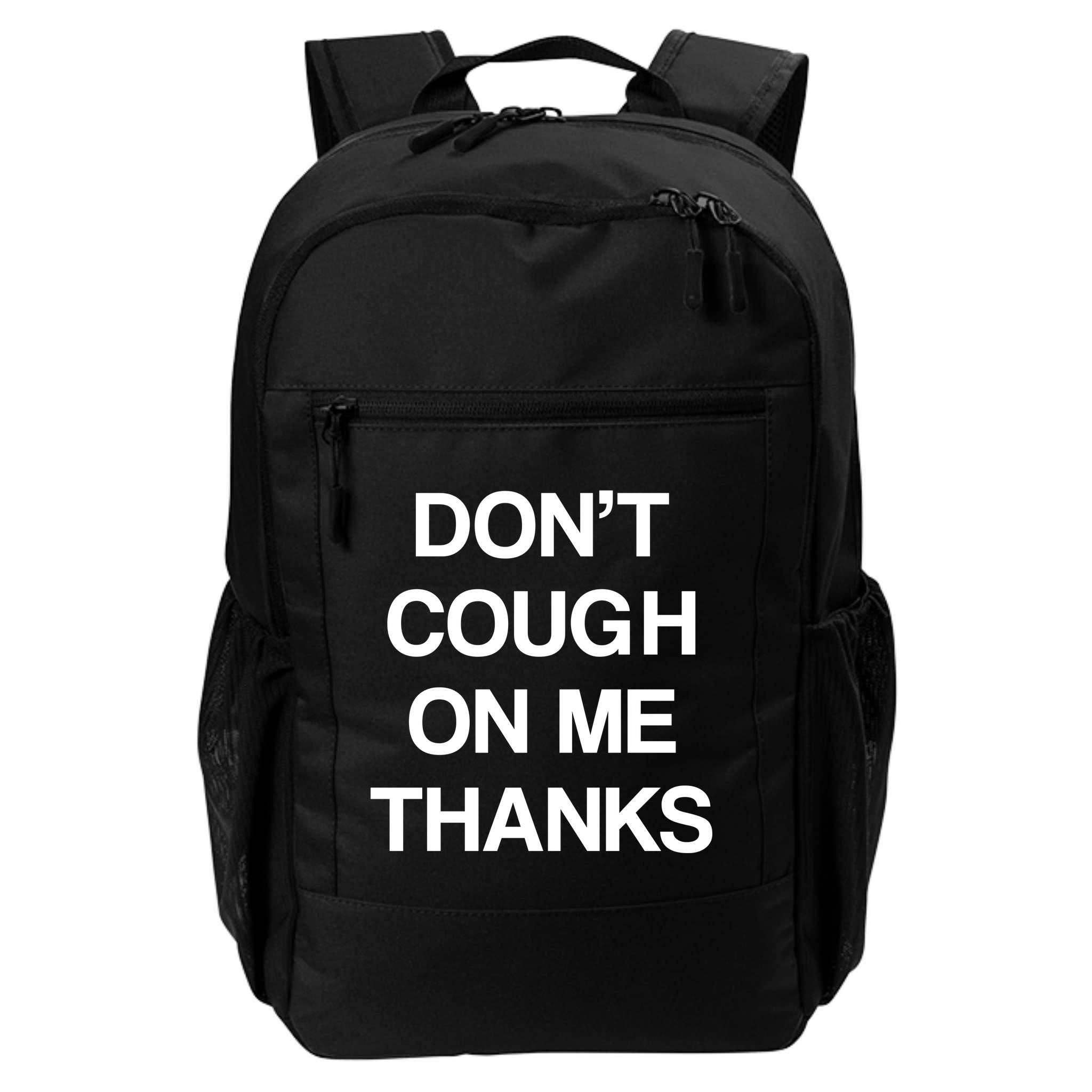 Don't Cough On Me Thanks Backpack