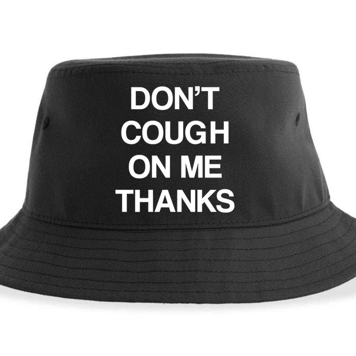 Don't Cough On Me Thanks Sustainable Bucket Hat