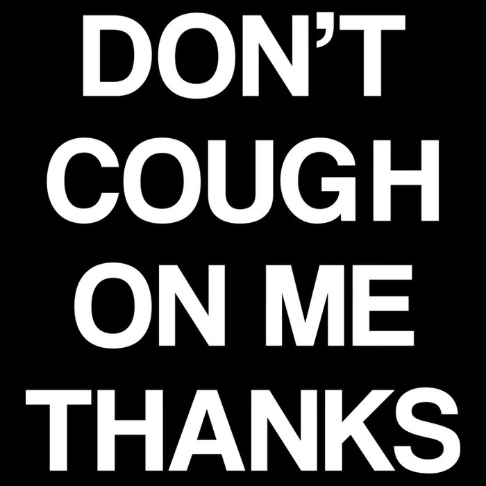 Don't Cough On Me Thanks Button