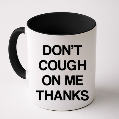 Don't Cough On Me Thanks Mug