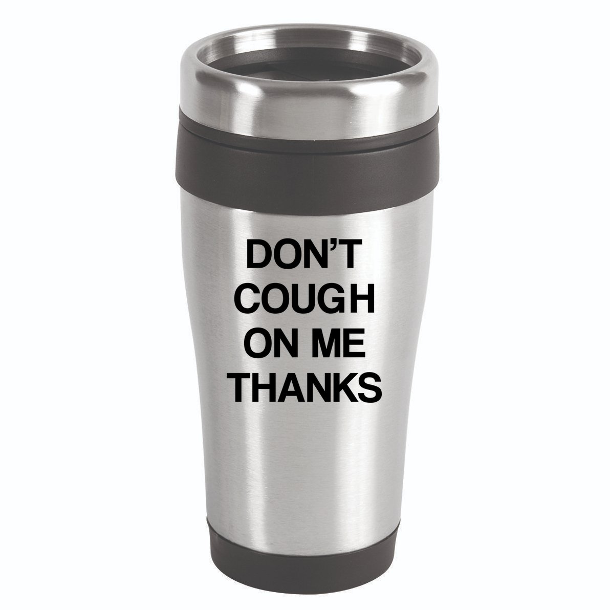 Don't Cough On Me Thanks 16oz Travel Tumbler