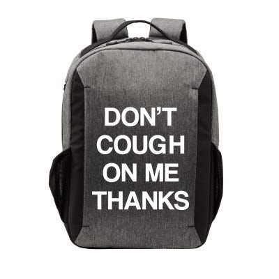 Don't Cough On Me Thanks Vector Backpack