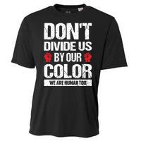 Don't Divide Us By Our Color We Are Human Too BLM Cooling Performance Crew T-Shirt